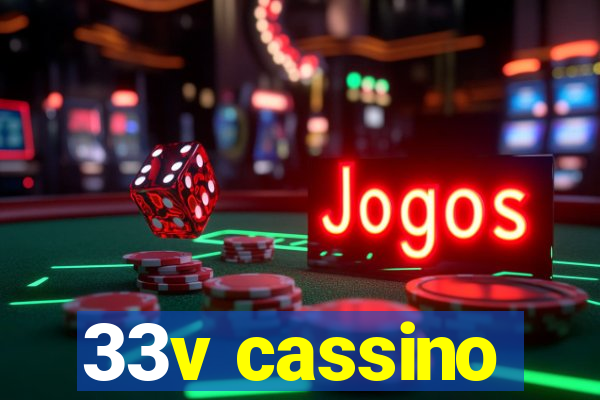 33v cassino